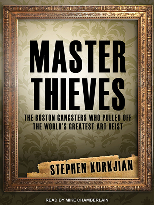Title details for Master Thieves by Stephen Kurkjian - Available